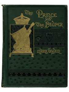 Mark Twain [Samuel L. Clemens]. The Prince and the Pauper. 1889. First edition.