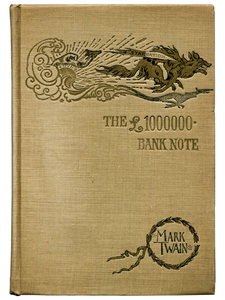 Mark Twain [Samuel L. Clemens]. The £1,000,000 Bank Note. 1893. First edition.