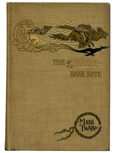 Mark Twain [Samuel L. Clemens]. The £1,000,000 Bank Note. 1893. First edition.