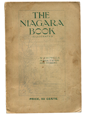 Mark Twain [Samuel L. Clemens], W. D. Howells and Others. The Niagara Book. 1893. First edition.