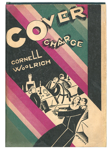 Cornell Woolrich. Cover Charge. 1926. First edition.