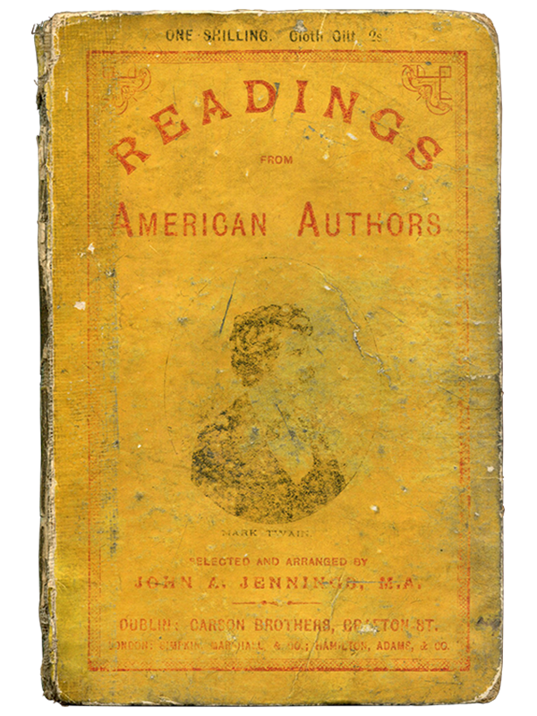 [Mark Twain (contributor)]. John A. Jennings (editor). Readings from American Authors. [1884]. First edition.
