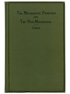 [Mark Twain (subject)]. Paul Carus. The Mechanistic Principle and the Non-Mechanical. 1913. First edition.