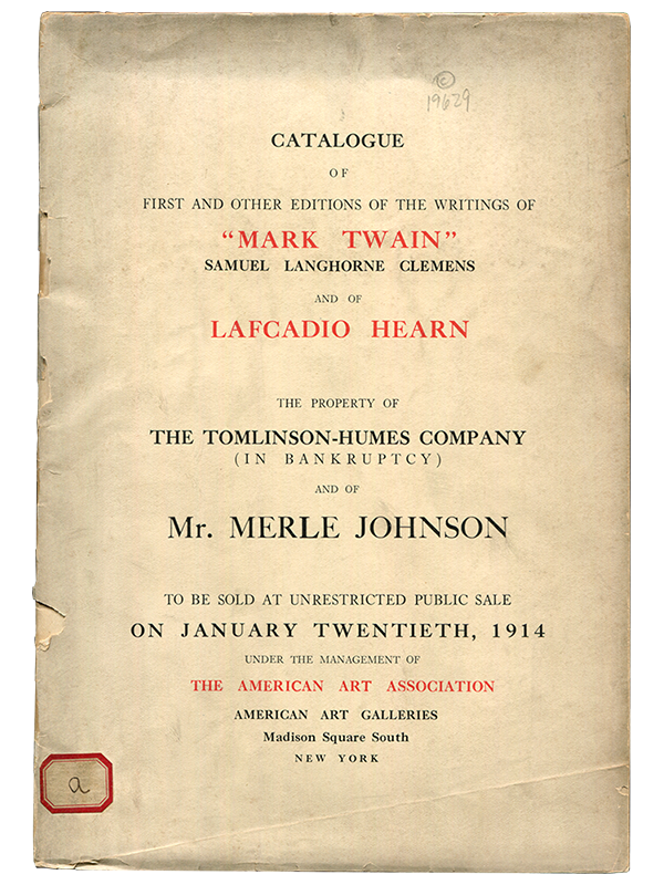 [Mark Twain (subject)]. American Art Association. Catalogue of the First and Other Editions of the Writings of 