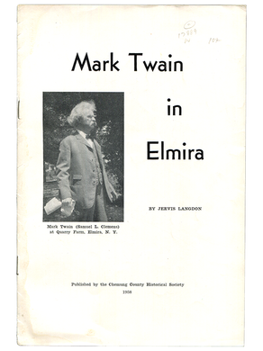 [Mark Twain (subject)]. [Jervis Langdon]. Mark Twain in Elmira. 1958. First edition.