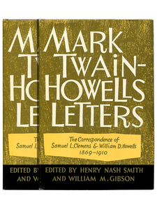 [Mark Twain; William D. Howells]. Henry Nash Smith and William M. Gibson (editors). Mark Twain-Howells Letters. 1960. First edition.