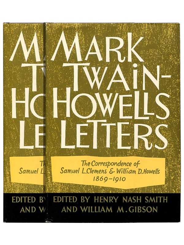 [Mark Twain; William D. Howells]. Henry Nash Smith and William M. Gibson (editors). Mark Twain-Howells Letters. 1960. First edition.