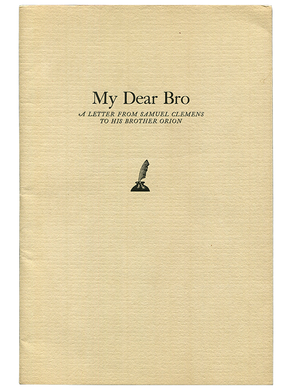 [Mark Twain] Samuel L. Clemens. My Dear Bro. 1961. First edition.