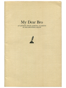 [Mark Twain] Samuel L. Clemens. My Dear Bro. 1961. First edition.