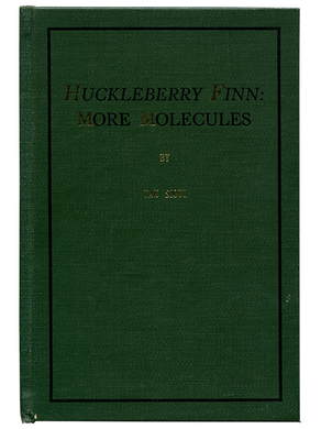 [Mark Twain]. John Hakac. Huckleberry Finn: More Molecules. 1962. First edition.