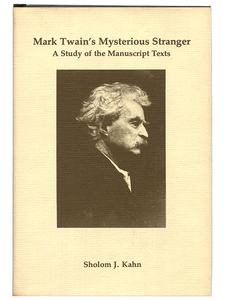 [Mark Twain (subject)]. Sholom J. Kahn. Mark Twain's Mysterious Stranger. 1978. First edition.