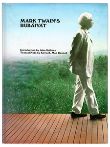 [Mark Twain]. Kevin Mac Donnell and Allan Gribben (editors). Mark Twain's Rubáiyát. [1983]. First edition.