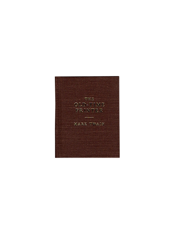 [Miniature book]. Mark Twain [Samuel L. Clemens]. The Old Time Printer. 1988. First edition.